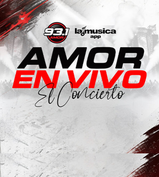 Amor 93.1 & La Musica Presentan Amor En Vivo